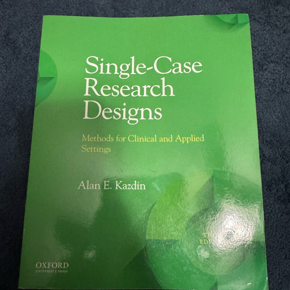 Single-Case Research
Designs: Methods for Clinical and Applied Settings